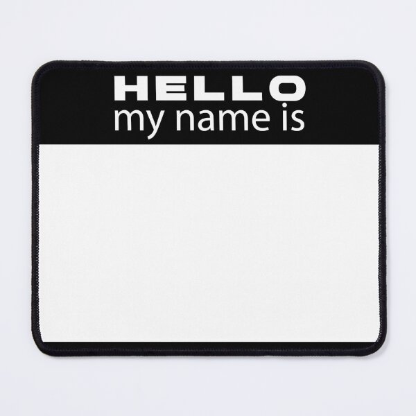 Item preview, Hello, my name is designed and sold by Wolagno.