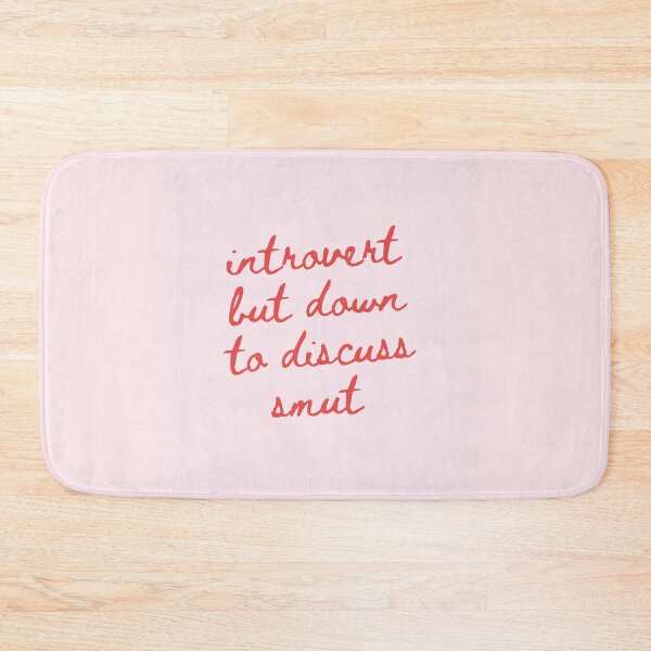 Item preview, Introvert But Down to Discuss Smut designed and sold by haleyerin.