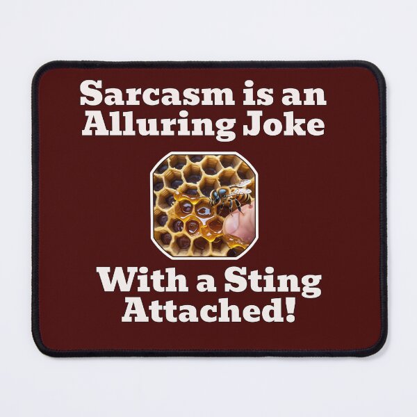 Item preview, Thoughtful meme with a Quote - Sarcasm is an alluring joke, with a sting attached. designed and sold by PunArtistry.