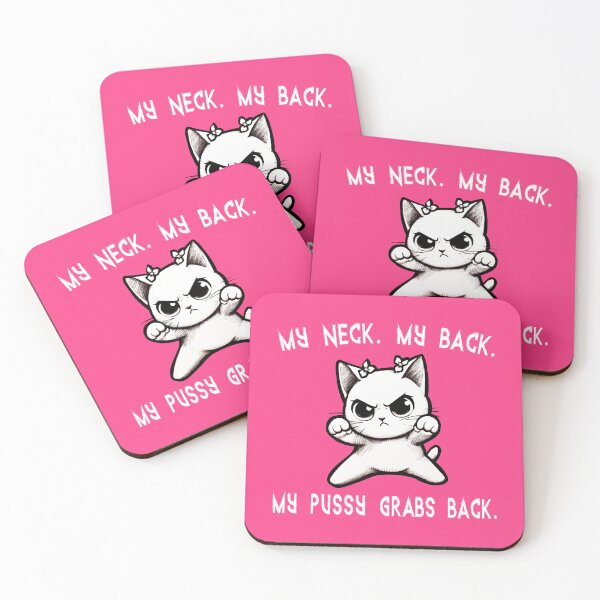 Item preview, My Neck My Back My Pussy Grabs Back T-Shirts Hoodies Pins Stickers Funny Anti Trump Cute Cats Cat Lovers Resistance Protest Humorous Tees Mugs Gifts designed and sold by allfreelance.