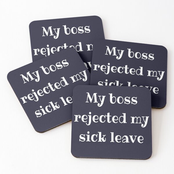 Item preview, My boss did not accept my sick note designed and sold by LiskoDesign.