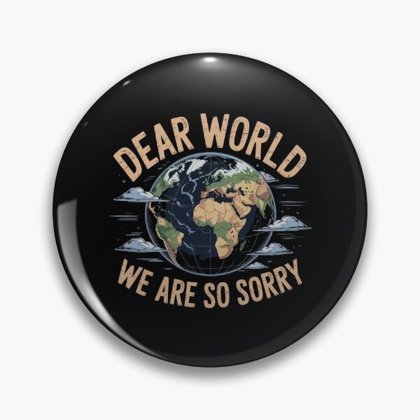 Item preview, Dear World We Are So Sorry designed and sold by Redgiant87x.