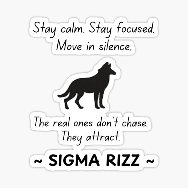 Sigma Rizz: Move in Silence, Attract in Stealth Sticker