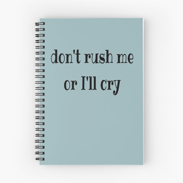 Item preview, Don't rush me or I'll cry black text designed and sold by LiskoDesign.