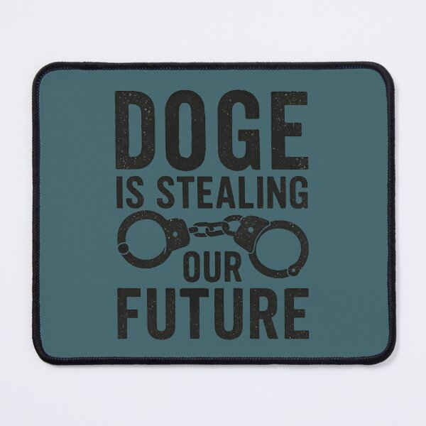 Item preview, DOGE Is Stealing Our Future designed and sold by HowToCanadian.
