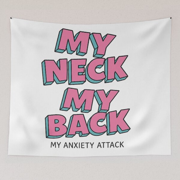 Item preview, My Neck, My Back – My Anxiety Attack designed and sold by Kunst-Shirt.