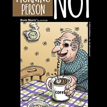 Artwork thumbnail, Morning Person—Not, Coffee Drinker by Brain Shorts