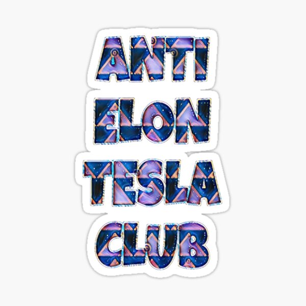 Artikel-Vorschau von Anti-Elon-Tesla-Club #18, designt und verkauft von creativerooney.