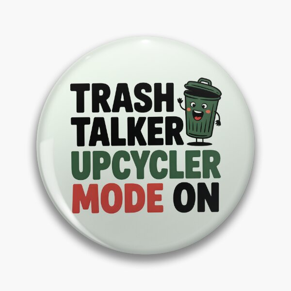 Item preview, Trash Talker – Upcycler Mode On designed and sold by Jollys-ArtShop.