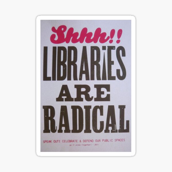 Item preview, Libraries are Radical! designed and sold by marsuncharted.