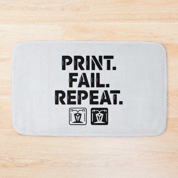 Item preview, Print. Fail. Repeat. – Maker's Mantra designed and sold by Jollys-ArtShop.