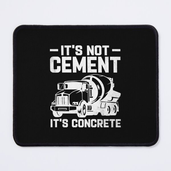 Item preview, Not Cement It's Concrete Funny Concrete Mixer Truck Driver designed and sold by DexertimaArt.