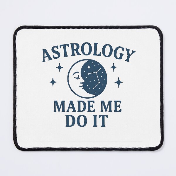 Item preview, Astrology Made Me Do It Funny Zodiac Astrology  designed and sold by The Junto Shop.
