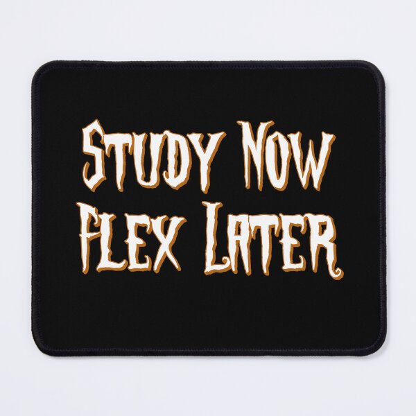 Item preview, Study Now. Flex Later. designed and sold by Design_Your_Day.