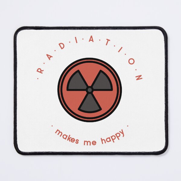 Item preview, Radiation makes me happy designed and sold by CandMTees.