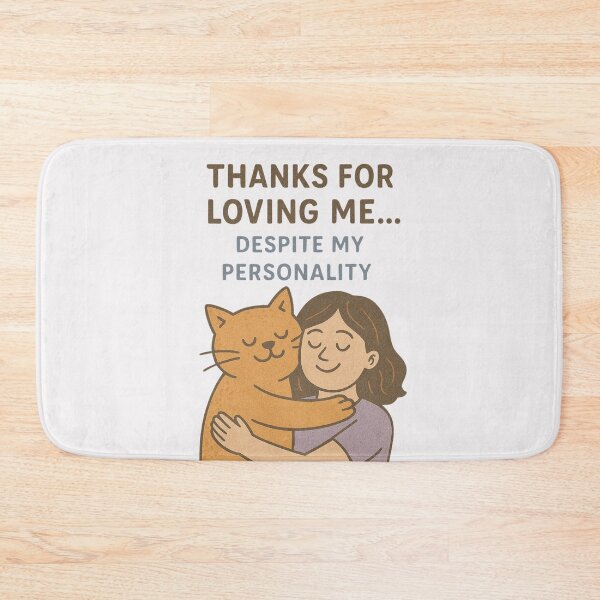 Item preview, Thanks for Loving Me Despite My Personality | Funny Mother's Day Quote designed and sold by LaserKey.