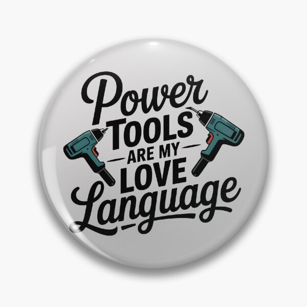 Item preview, Power Tools Are My Love Language designed and sold by Jollys-ArtShop.