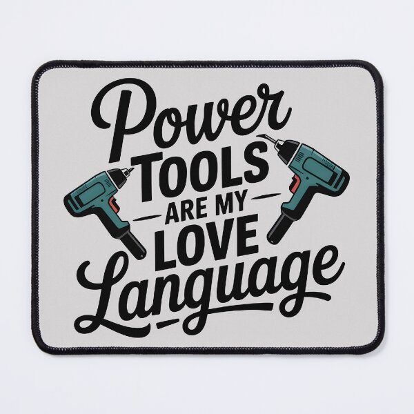 Item preview, Power Tools Are My Love Language designed and sold by Jollys-ArtShop.
