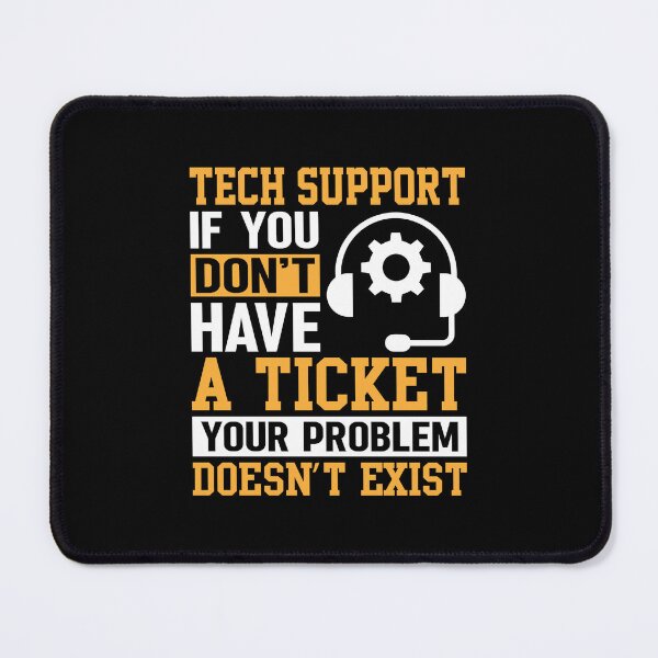 Item preview, Tech Support If You Don’t Have A Ticket designed and sold by DexertimaArt.