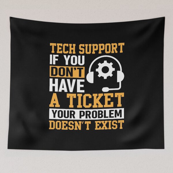 Item preview, Tech Support If You Don’t Have A Ticket designed and sold by DexertimaArt.