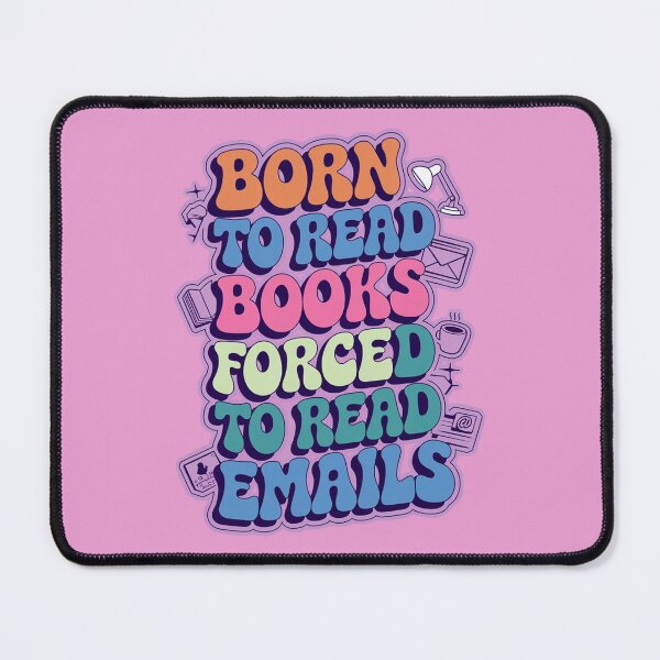 Item preview, Born To Read Books Forced To Read Emails designed and sold by ZAIKY DREAMS.