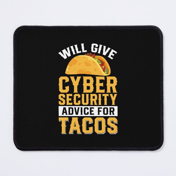 Item preview, Will Give Cyber Security Advice for Tacos designed and sold by DexertimaArt.