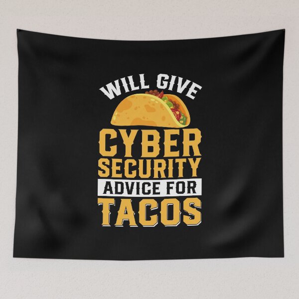 Item preview, Will Give Cyber Security Advice for Tacos designed and sold by DexertimaArt.