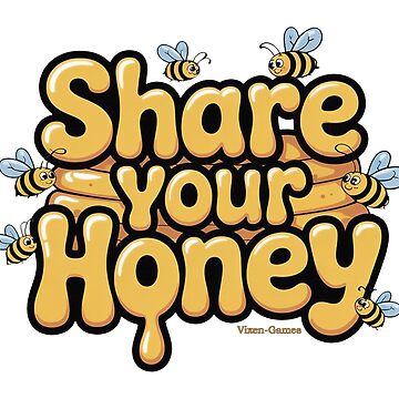 Artwork thumbnail, Share your honey by Vixen-Games