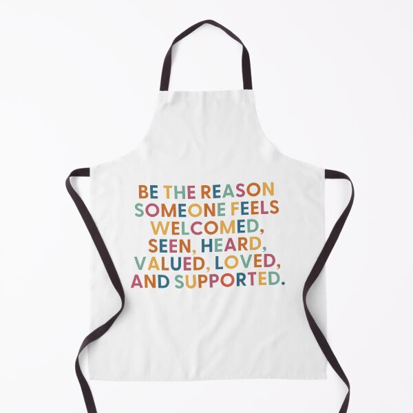Item preview, BE THE REASON SOMEONE FEELS WELCOMED, SEEN, HEARD, VALUED, LOVED, AND SUPPORTED. designed and sold by Alberto Dominguez.