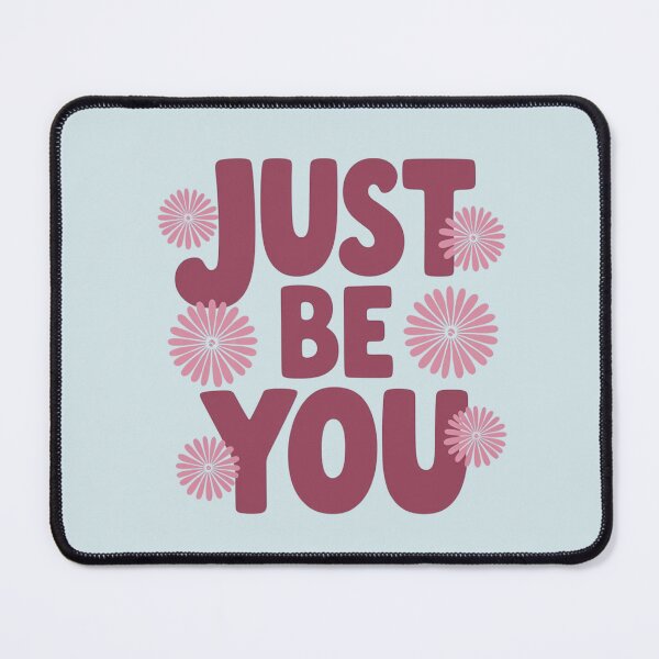 Item preview, Just Be You – Just be yourself designed and sold by FrenchTouch77.