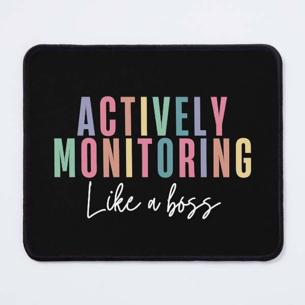 Item preview, Actively Monitoring Like A Boss designed and sold by AniArtPL.