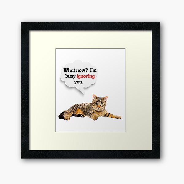 Item preview, Silver Tabby Cat with Attitude – “I’m Busy Ignoring You” Funny Cat Quote Design designed and sold by Fredster1966.