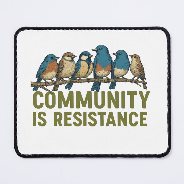 Item preview, Community Is Resistance Peaceful Protest Democracy designed and sold by The Junto Shop.