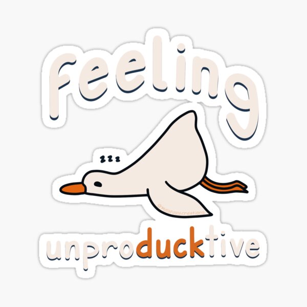 Item preview, Feeling Unproducktive  designed and sold by Mayfully.