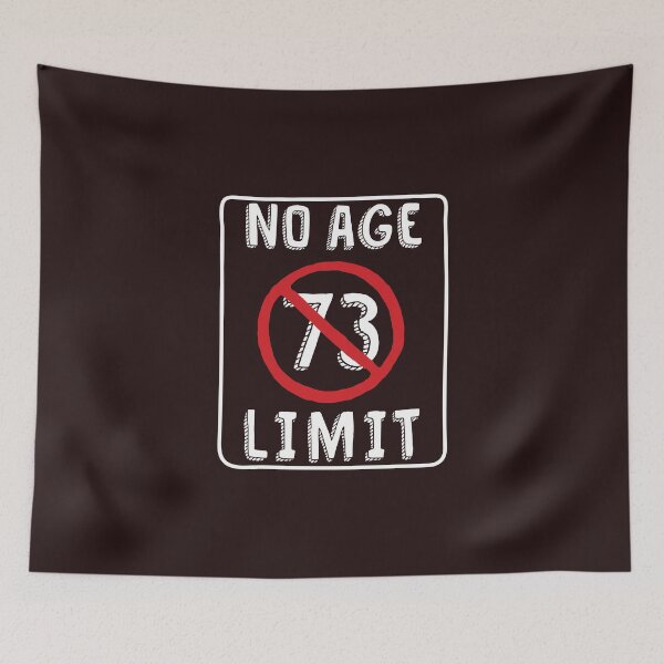 Item preview, No Age Limit 73rd Birthday Gifts Funny B-day for 73 Year Old designed and sold by MemWear.