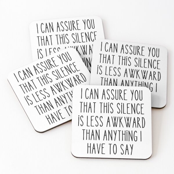 Item preview, I Can Assure You That This Silence Is Less Awkward Than Anything I Have To Say  designed and sold by Alberto Dominguez.