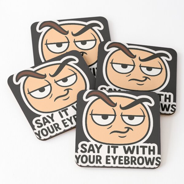 Item preview, Say It With Your Eyebrows designed and sold by MindsInBloom.