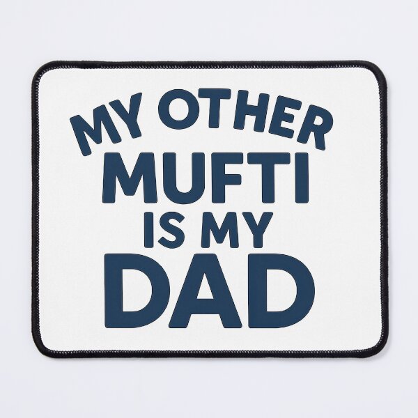 Item preview, Mufti Dad designed and sold by arabicdesigns.