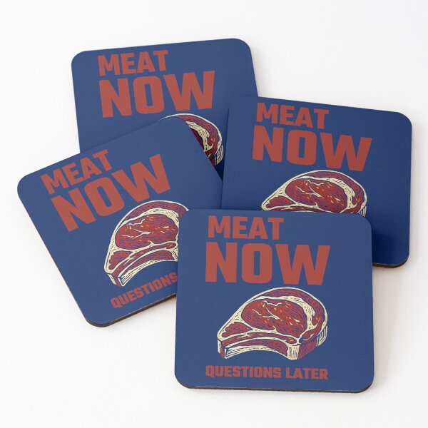 Item preview, Meat now, questions later designed and sold by dreamlandbuyers.