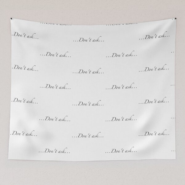 Item preview, ...Don't ask... designed and sold by Mysterious Goose .