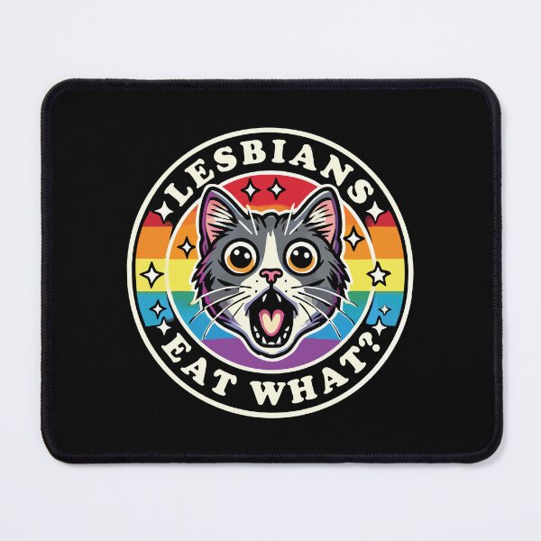 Item preview, Lesbians Eat What? Funny Cat designed and sold by Scaryzz.