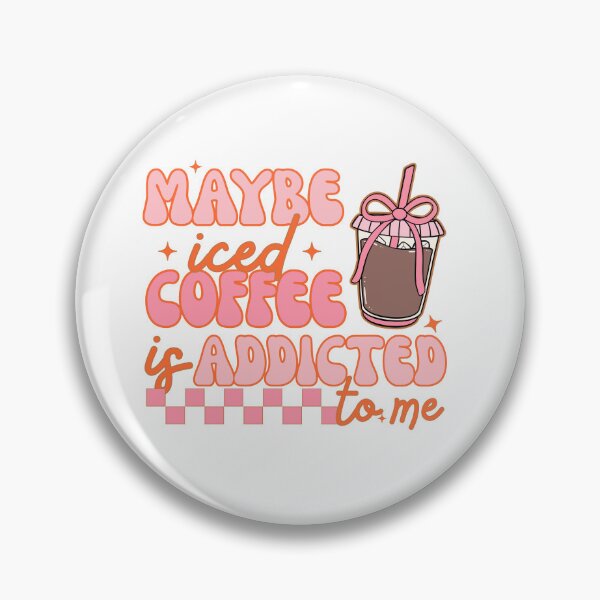 Item preview, Maybe Iced Coffee Is Addicted To Me designed and sold by Alberto Dominguez.