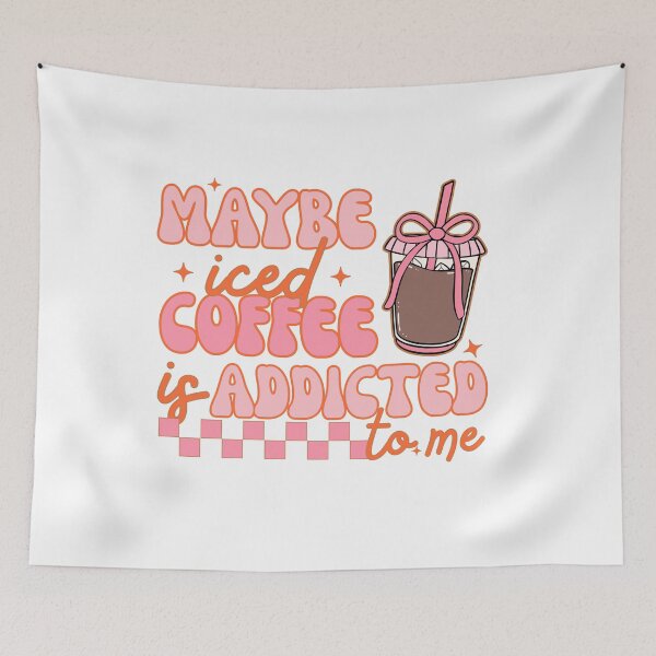 Item preview, Maybe Iced Coffee Is Addicted To Me designed and sold by Alberto Dominguez.