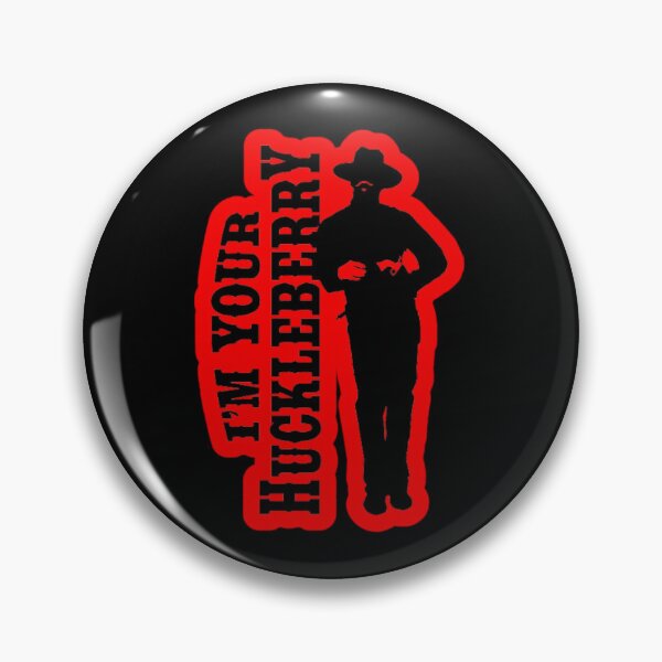 Item preview, Val Kilmer I'm Your Huckleberry designed and sold by WoodburyLake.
