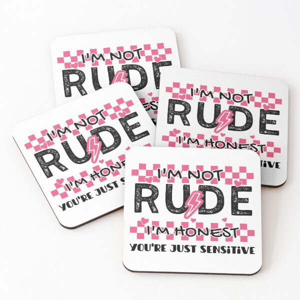 Item preview, Copy of I'm Not Rude I'm Honest You're Just Sensitive designed and sold by Alberto Dominguez.