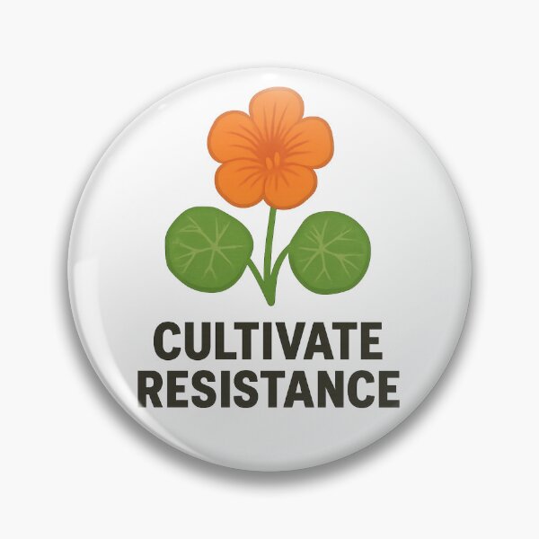 Item preview, Cultivate Resistance designed and sold by LusterGirl.