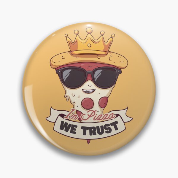 Item preview, In Pizza We Trust designed and sold by Pligo.