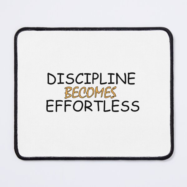 Item preview, discipline becomes effortless designed and sold by Positive Mindzet!.