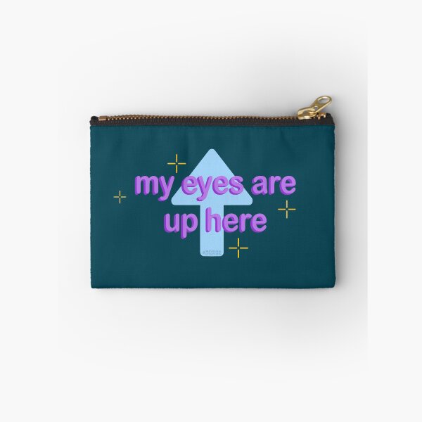 Item preview, My Eyes Are Up Here designed and sold by Mayfully.