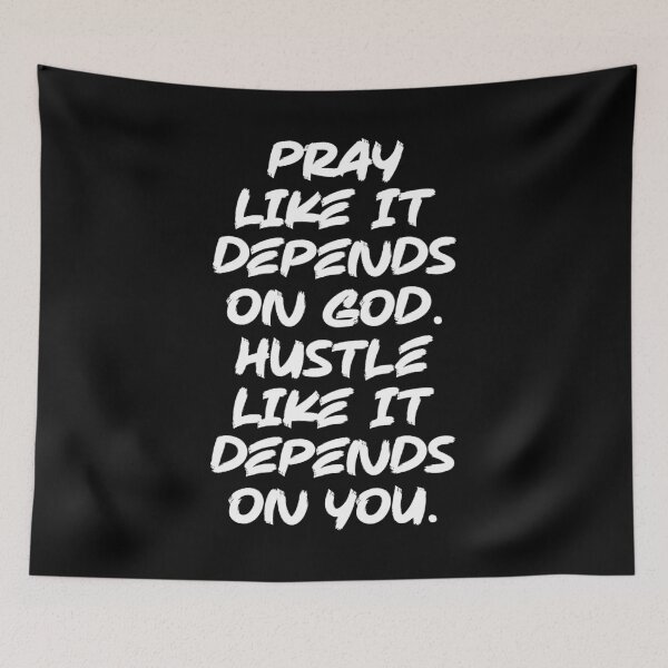 Item preview, Pray Like It Depends on God Hustle Like on You  – Faith and Hustle Motivation designed and sold by chantastical.
